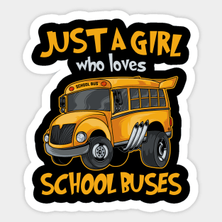 Just A Girl Who Loves School Buses Cute Kids Bus Lovers Sticker